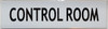SIGN CONTROL ROOM  - -WHITE ALUMINUM SIGN CONTROL ROOM  - -WHITE ALUMINUM