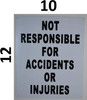 Signage Not Responsible for Accidents Or Injuries