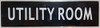 Utility Room  Black Dob Sign