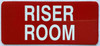 Sign RISER ROOM  (RED)-The Mont argent line.