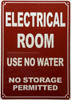 Sign ELECTRICAL ROOM USE NO WATER