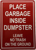 Place Garbage inside Dumpster Leave no trash on the ground Signage