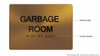 BRAILLE GARBAGE ROOM SIGN