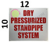 Dry PRESSURIZED Standpipe System   Fire Department Sign Dry PRESSURIZED Standpipe System   Fire Department Sign