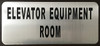 ELEVATOR EQUIPMENT ROOM   Signage ELEVATOR EQUIPMENT ROOM   Signage