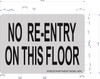 No RE-Entry ON This Floor Nearest Entry   Fire Department Sign No RE-Entry ON This Floor Nearest Entry   Fire Department Sign