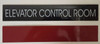 ELEVATOR CONTROL ROOM   Sign ELEVATOR CONTROL ROOM   Sign
