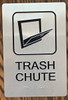 Trash Chute Braille with Raised Tactile Graphics and Letters