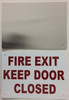 FIRE EXIT KEEP DOOR CLOSED   Signage