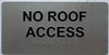 NO ROOF ACCESS