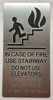 IN CASE OF FIRE USE STAIRWAY DO