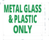 Metal Glass & Plastic only  Safety Sign Metal Glass & Plastic only  Safety Sign