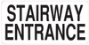 STAIRWAY ENTRANCE Sign