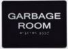 Garbage Room -Tactile s  Black Sign