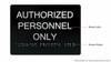 Authorized Personnel ONLY -Tactile s  Black Signage