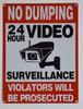NO Dumping 24 Hours Video Surveillance Signage