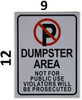 SIGN No Parking Symbol/Dumpster Area Not for Public Use Violators Will Be Prosecuted (Rust Free)