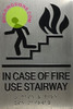 IN CASE of FIRE USE Stairs  Sensation Line Signage