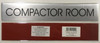 SIGNAGE COMPACTOR ROOM  - Delicato line (BRUSHED ALUMINUM) SIGNAGE COMPACTOR ROOM  - Delicato line (BRUSHED ALUMINUM)