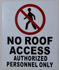 SIGNAGE No Roof Access, Authorized Personnel Only  (White,Rust Free- Aluminium ) SIGNAGE No Roof Access, Authorized Personnel Only  (White,Rust Free- Aluminium )