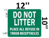 SIGN DO NOT LITTER PLACE ALL REFUSE IN TRASH RECEPTACLES