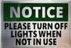SIGN Please Turn Lights Off When Not in Use SIGN Please Turn Lights Off When Not in Use