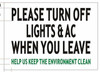 Please Turn Off Light & A/C When You Leave Please Turn Off Light & A/C When You Leave