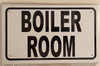 BOILER ROOM SIGN BOILER ROOM SIGN