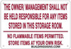 The Owner and Management Shall NOT BE HELD Responsible for Any Items STORED in This Storage Room Signage The Owner and Management Shall NOT BE HELD Responsible for Any Items STORED in This Storage Room Signage