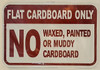 Flat Cardboard Only No Waxed Painted Or Muddy Cardboard  Sign