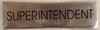 SIGN SUPERINTENDENT  - Delicato line (BRUSHED ALUMINUM) SIGN SUPERINTENDENT  - Delicato line (BRUSHED ALUMINUM)
