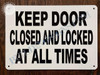 Close and Lock The Door-"Keep Door Closed and Locked" Signage Close and Lock The Door-"Keep Door Closed and Locked" Signage