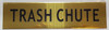 Sign Trash Chute  Gold