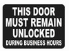 This Door Remain Unlocked During Busniess Hours Sticker Decal Sign This Door Remain Unlocked During Busniess Hours Sticker Decal Sign