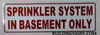 Sprinkler System in Basement ONLY Hpd Sign Sprinkler System in Basement ONLY Hpd Sign