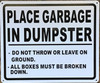 Place all garbage in dumpster Signage