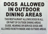 DOGS ALLOWED IN OUTDOOR DINING AREA DOGS ALLOWED IN OUTDOOR DINING AREA