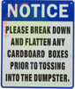 Sign PLEASE BREAK CARDBOARD BOXES DOWN DO NOT PLACE Sign PLEASE BREAK CARDBOARD BOXES DOWN DO NOT PLACE