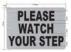 PLEASE WATCH YOUR STEP Signage