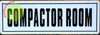 COMPACTOR ROOM Signage