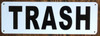TRASH Signage