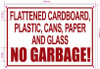 Flattened Cardboard Plastic Cans Paper And Glass No Garbage Sign
