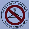 DO NOT Hang Anything ON Sprinkler   Fire Department Sign