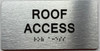 ROOF ACCESS  with Raised letters/Image & Grade 2 Braille - Includes Red Adhesive pad for Easy Installation ROOF ACCESS  with Raised letters/Image & Grade 2 Braille - Includes Red Adhesive pad for Easy Installation