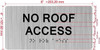 NO ROOF ACCESS  with Raised letters/Image & Grade 2 Braille - Includes Red Adhesive pad for Easy Installation Safety Sign NO ROOF ACCESS  with Raised letters/Image & Grade 2 Braille - Includes Red Adhesive pad for Easy Installation Safety Sign