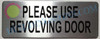Please USE REVOLVING Door DOB SIGN Please USE REVOLVING Door DOB SIGN