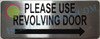 Please USE REVOLVING Door Arrow Right BUILDING SIGN Please USE REVOLVING Door Arrow Right BUILDING SIGN