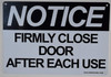 Notice: Firmly Close Door After Each Use BUILDING SIGN