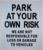 Park at Your Own Risk SIGNAGE