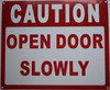 Caution Open Door Slowly Sign